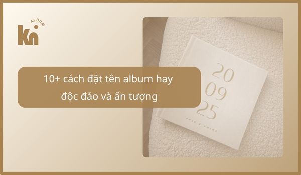 Đặt tên album hay