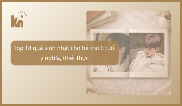 quà sinh nhật cho bé trai 6 tuổi