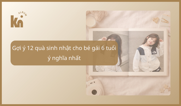 quà sinh nhật cho bé gái 6 tuổi